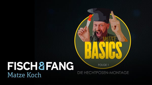 Matzes Basics: Die Hechtposen-Montage