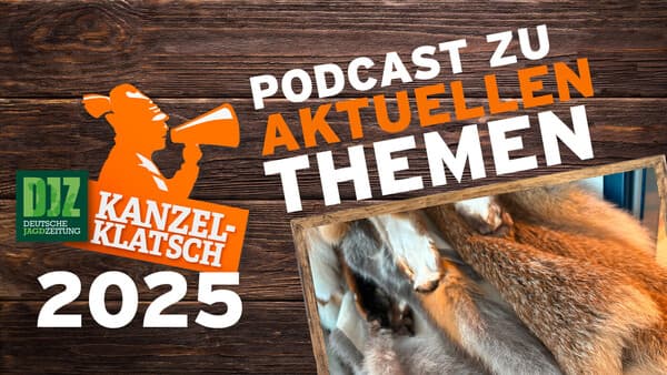DJZ-Kanzelklatsch - Rund um Fuchsbälge